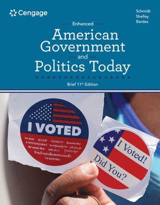 Steffen Schmidt, Mack Shelley, Barbara Bardes - American Government and Politics Today, Enhanced Brief, Häftad