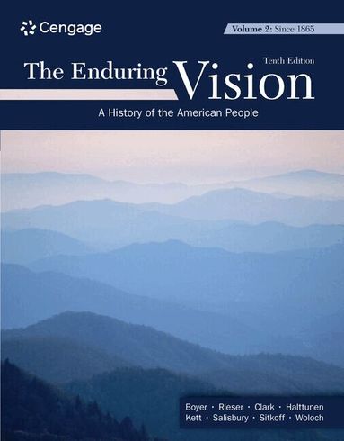 Paul Boyer, Clifford Clark, Karen Halttunen, Joseph Kett, Neal Salisbury, Harvard Sitkoff, Nancy Woloch - The Enduring Vision, Volume II: Since 1865, Häftad
