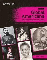 bokomslag Global Americans: A History of the United States, Volume 1