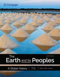 bokomslag The Earth and Its Peoples: A Global History, Volume 1