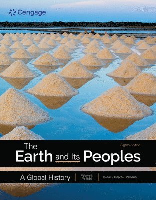 bokomslag The Earth and Its Peoples: A Global History, Volume 1
