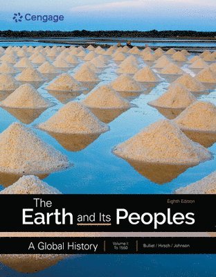 bokomslag The Earth and Its Peoples: A Global History, Volume 1