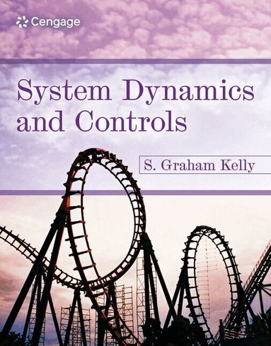 Kelly - System Dynamics and Controls, Häftad
