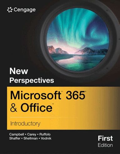 Jennifer Campbell, Patrick Carey, Ann Shaffer - New Perspectives MicrosoftÂ® 365Â® & OfficeÂ® Introductory, First Edition, Häftad
