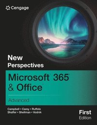 bokomslag New Perspectives MicrosoftÂ¿ 365Â¿ & OfficeÂ¿ Advanced, First Edition