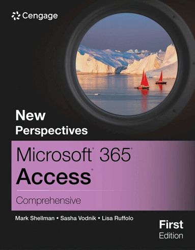 Mark Shellman, Sasha Vodnik, Lisa Ruffolo - New Perspectives MicrosoftÂ® 365Â® AccessÂ® Comprehensive, First Edition, Häftad