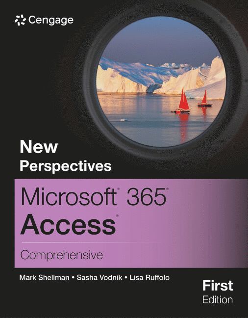 Mark Shellman, Sasha Vodnik, Lisa Ruffolo - New Perspectives MicrosoftÃ‚Â® 365Ã‚Â® AccessÃ‚Â® Comprehensive, First Edition, Häftad