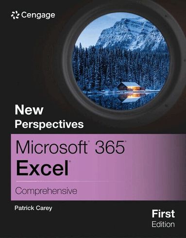 Patrick Carey - New Perspectives MicrosoftÂ® 365Â® ExcelÂ® Comprehensive, First Edition, Häftad