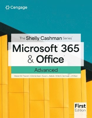 bokomslag The Shelly Cashman Series Microsoft 365 & Office Advanced, First Edition