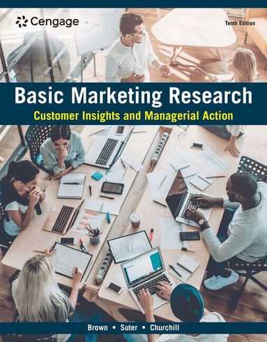 Tom Brown, Tracy Suter, Gilbert Churchill - Basic Marketing Research, Häftad
