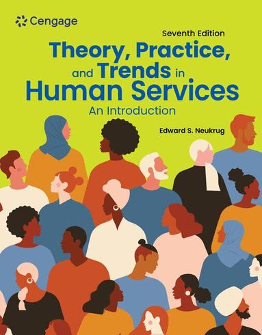 Edward Neukrug - Theory, Practice, and Trends in Human Services: An Introduction, Häftad