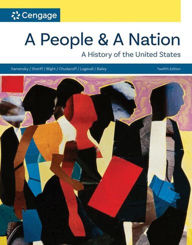 Jane Kamensky, Beth Bailey, Carol Sheriff, Howard Chudacoff, Fredrik Logevall, David W. Blight - A People and a Nation, Häftad
