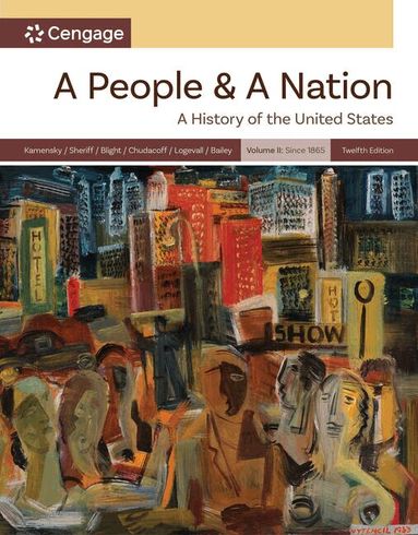 Jane Kamensky, Beth Bailey, Carol Sheriff, Howard Chudacoff, Fredrik Logevall, David W. Blight - A People and a Nation, Volume II: Since 1865, Häftad