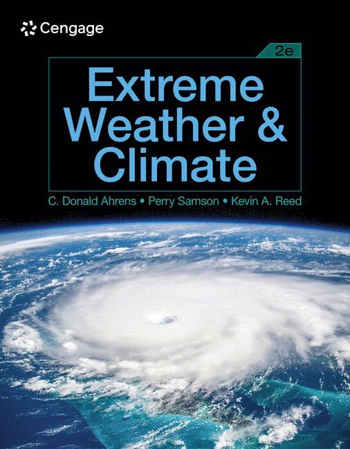 C. Donald Ahrens, Perry Samson, Kevin Reed, C. Donald (Modesto Junior College) Ahrens, Perry (University of Michigan) Samson, Kevin (Stony Brook University) Reed, C Donald Ahrens - Extreme Weather and Climate, Häftad