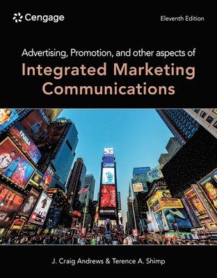 J. Craig Andrews, Terence Shimp, J. Craig (Marquette University) Andrews, Terence (University of South Carolina) Shimp, J Craig Andrews - Advertising, Promotion, and other aspects of Integrated Marketing Communications, Häftad