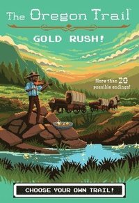 bokomslag The Oregon Trail: Gold Rush!