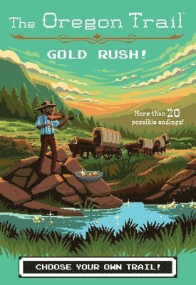 bokomslag The Oregon Trail: Gold Rush!