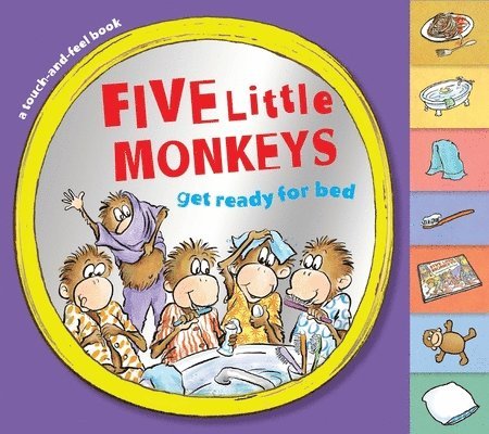 Five Little Monkeys Get Ready for Bed Touch-and-Feel Tabbed Board Book 1