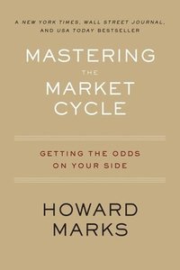 bokomslag Mastering The Market Cycle