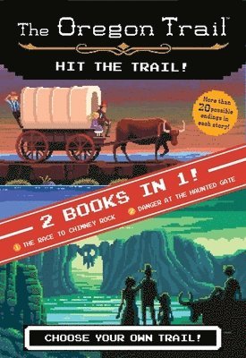 bokomslag The Oregon Trail: Hit the Trail! (Two Books in One)