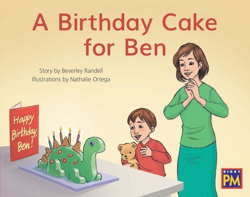 A Birthday Cake for Ben: Leveled Reader Red Fiction Level 3 Grade 1 1