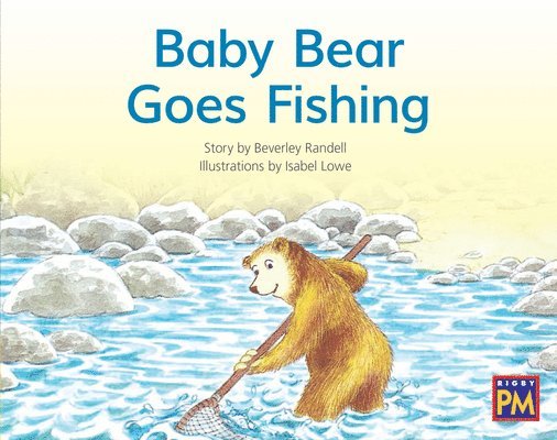 Baby Bear Goes Fishing: Leveled Reader Yellow Fiction Level 7 Grade 1 1