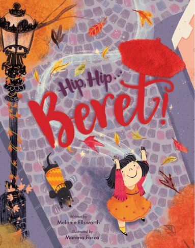 Melanie Ellsworth - Hip, Hip . . . Beret! Touch-and-Feel Storybook, Inbunden