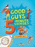 Houghton Mifflin Harcourt - Good Guys 5-Minute Stories, Inbunden