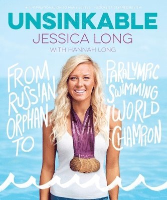 Jessica Long - Long, J: Unsinkable, Häftad