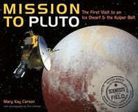 bokomslag Mission to Pluto: The First Visit to an Ice Dwarf and the Kuiper Belt
