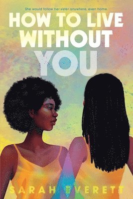 Sarah Everett - How to Live Without You, Inbunden