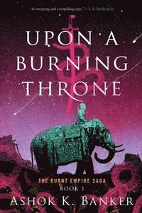 bokomslag Upon A Burning Throne