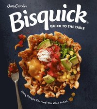 bokomslag Betty Crocker Bisquick Quick To The Table