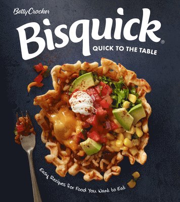 Betty Crocker Bisquick Quick To The Table