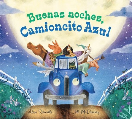 Buenas Noches, Camioncito Azul: Good Night, Little Blue Truck (Spanish Edition)