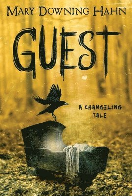 Mary Downing Hahn - Guest: A Changeling Tale, Häftad