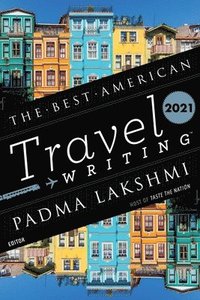 bokomslag Best American Travel Writing 2021