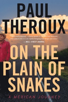 Paul Theroux - On The Plain Of Snakes, Häftad