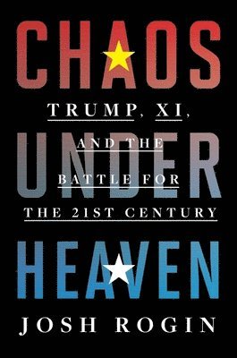bokomslag Rogin, J: Chaos Under Heaven