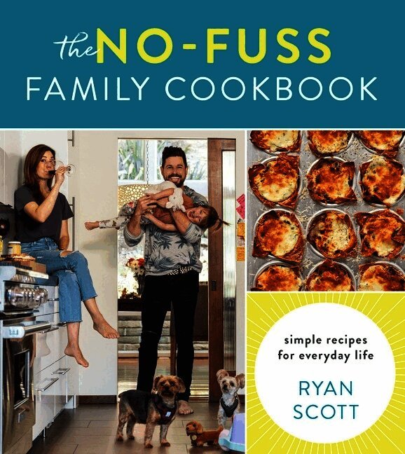 Ryan Scott - No-Fuss Family Cookbook, Inbunden