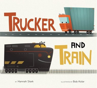 Hannah Stark - Trucker and Train Board Book, Kartonnage