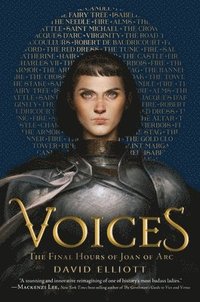 bokomslag Voices: The Final Hours of Joan of Arc