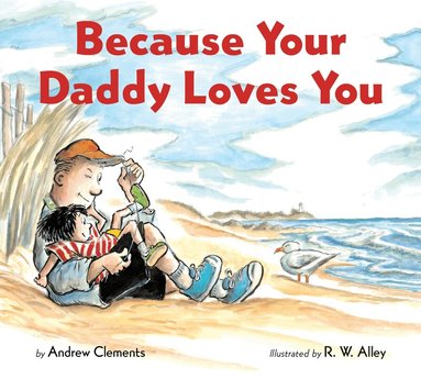 Andrew Clements - Because Your Daddy Loves You Board Book, Kartonnage