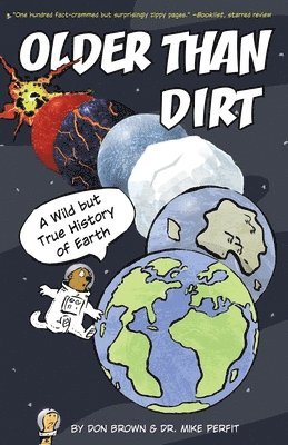 Don Brown, Michael Perfit - Older Than Dirt: A Wild but True History of Earth, Häftad