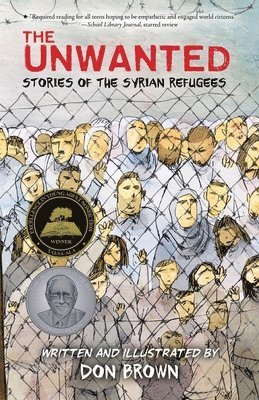 Don Brown - Unwanted: Stories of the Syrian Refugees, Häftad