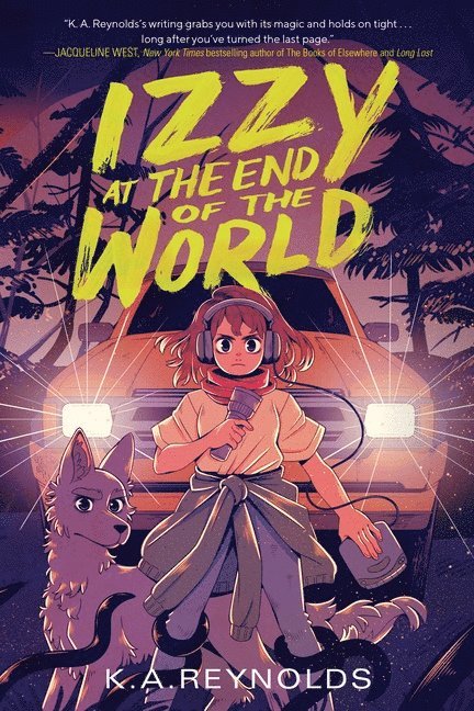 K. A. Reynolds, K.A. Reynolds, K A Reynolds - Izzy at the End of the World, Inbunden