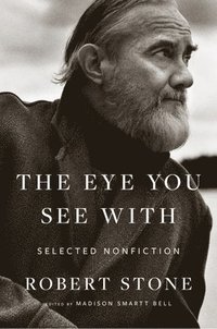 bokomslag The Eye You See with: Selected Nonfiction