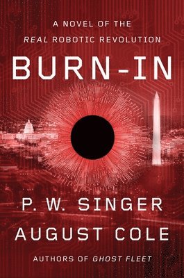 bokomslag Burn-In: A Novel of the Real Robotic Revolution