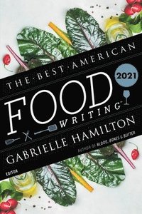 bokomslag Best American Food Writing 2021