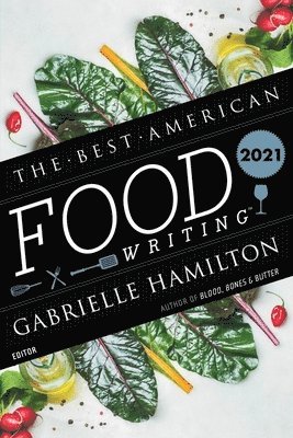 bokomslag The Best American Food Writing 2021